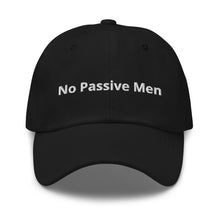 Load image into Gallery viewer, No Passive Men baseball hat