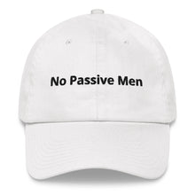 Load image into Gallery viewer, No Passive Men baseball hat