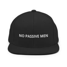 Load image into Gallery viewer, No Passive Men Snapback Hat