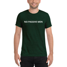 Load image into Gallery viewer, No Passive Men T-shirt