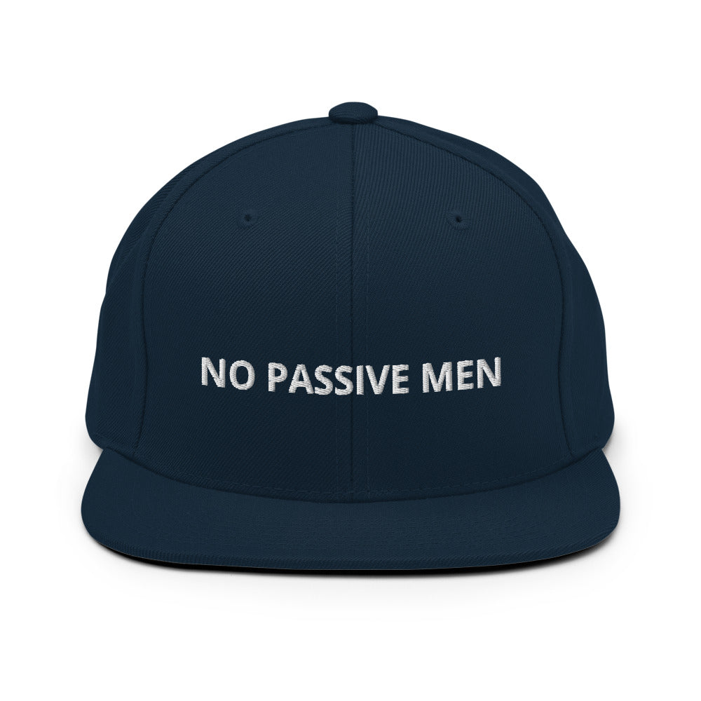 No Passive Men Snapback Hat